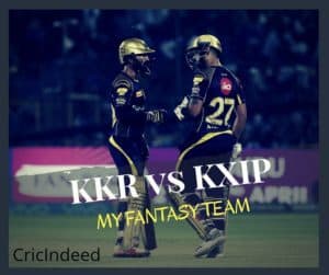 KKR vs KXIP my fantasy team