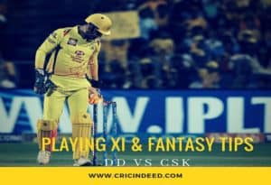 DD vs CSK Playing XI Fantasy Tips