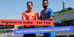 ENGLAND VS INDIA 1st T20 Dream 11