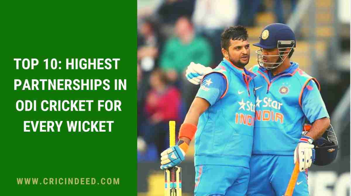 Highest Partnership for Each Wicket in ODI Cricket CricIndeed