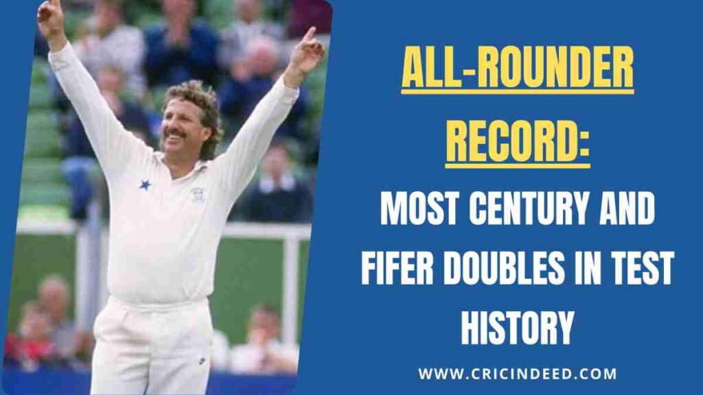 Most Century and Fifer Doubles in Test History