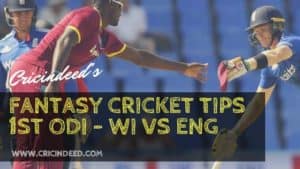 Dream11 Tips and Prediction WI vs ENG 1st ODI