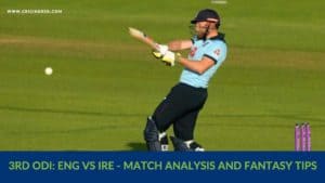 ENG vs IRE 3rd ODI probable Playing XI Match Prediction Fantasy TIps Dream11 Team