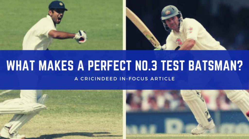 What makes a perfect No.3 batsman in TEst cricket