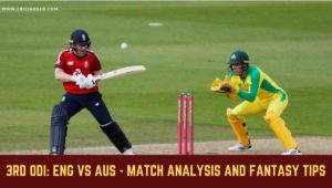 3rd ODI ENG vs AUS Dream11 Tips and Playing XI Prediction
