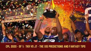 CPL Semifinal 1 TKR vs JT Playing XI and Dream11 Predictions
