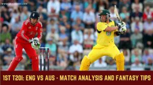 ENG vs AUS 1st T20 Dream11 Predictions and Playing 11
