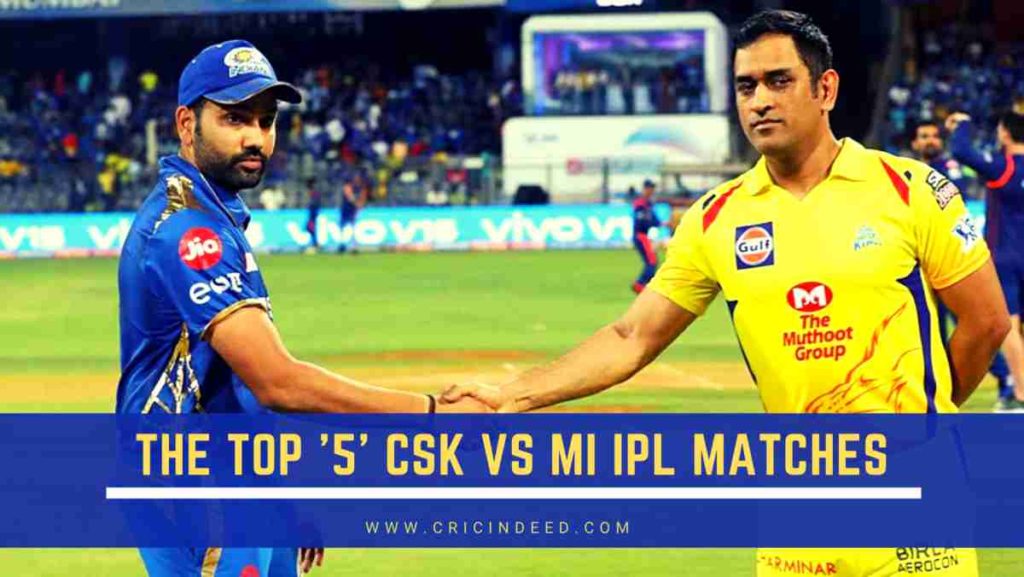 The Best CSK vs MI matches in IPL