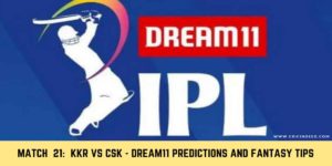 KKr vs CSK Dream11 Team and Prediction