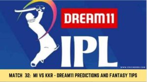 Mi vs KKR Dream11 Prediction Fantasy tips