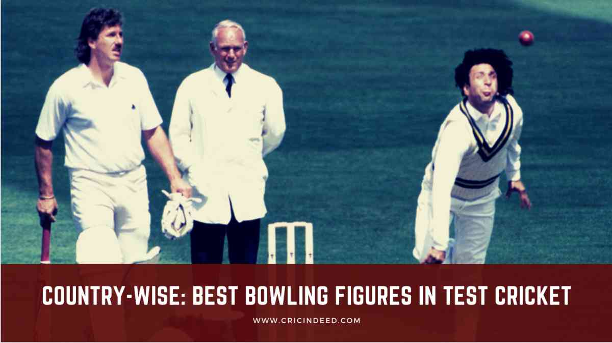 Test Stats Countrywise Best Bowling Figures CricIndeed Test Stats Countrywise Best Bowling Figures CricIndeed