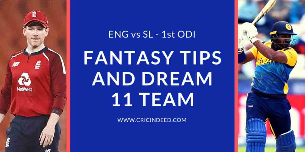 ENG vs SL 1st ODI Dream11 Prediction
