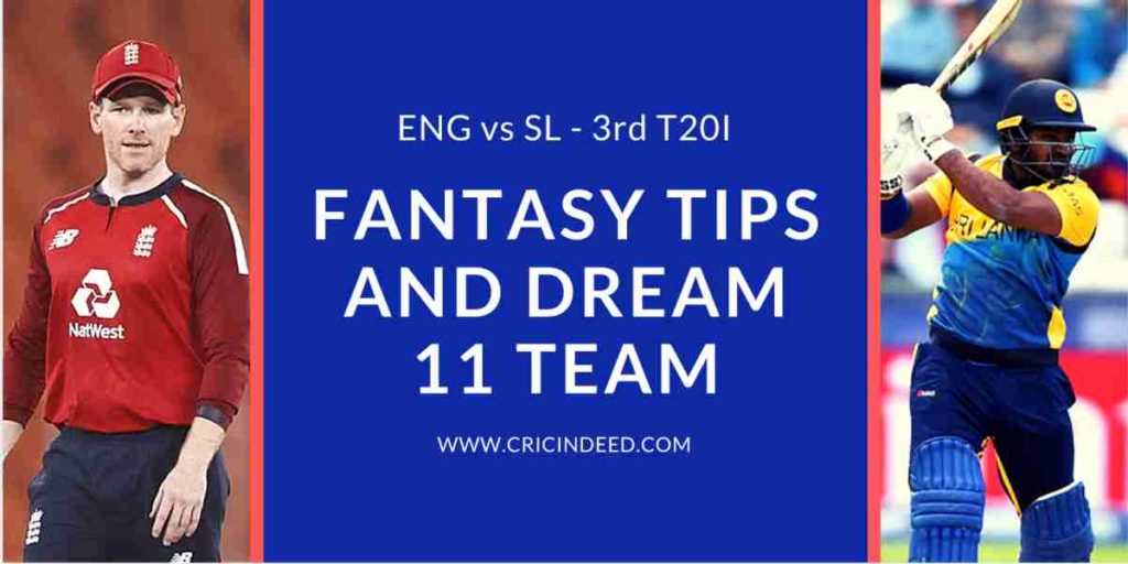 ENG vs SL 3rd T20 Dream11 Prediction