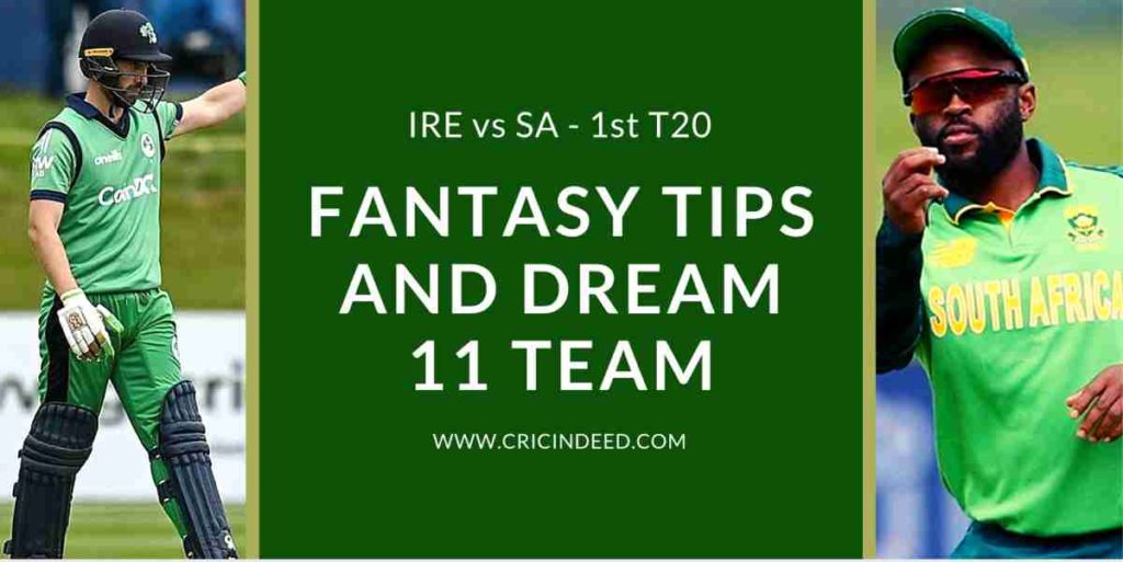 1st T20 - IRE vs SA - Dream11 Prediction