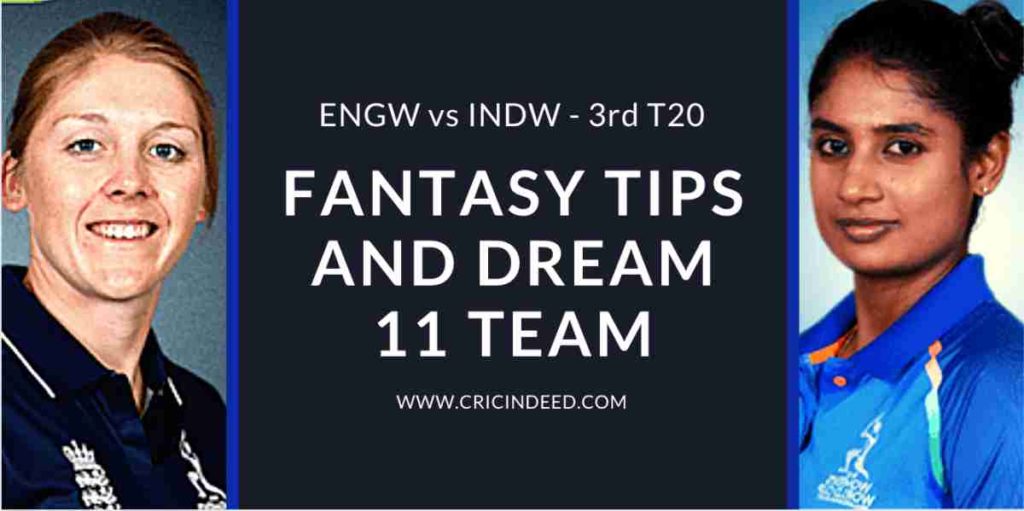 ENGW vs INDW 3rd T20 Dream11 Tips