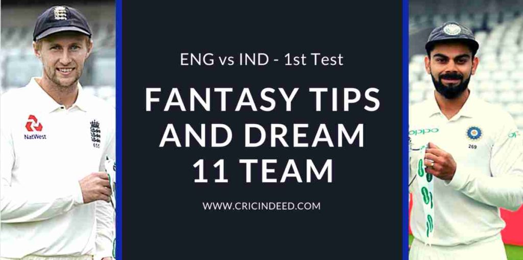 IND vs ENG 1st Test Fantasy Tips