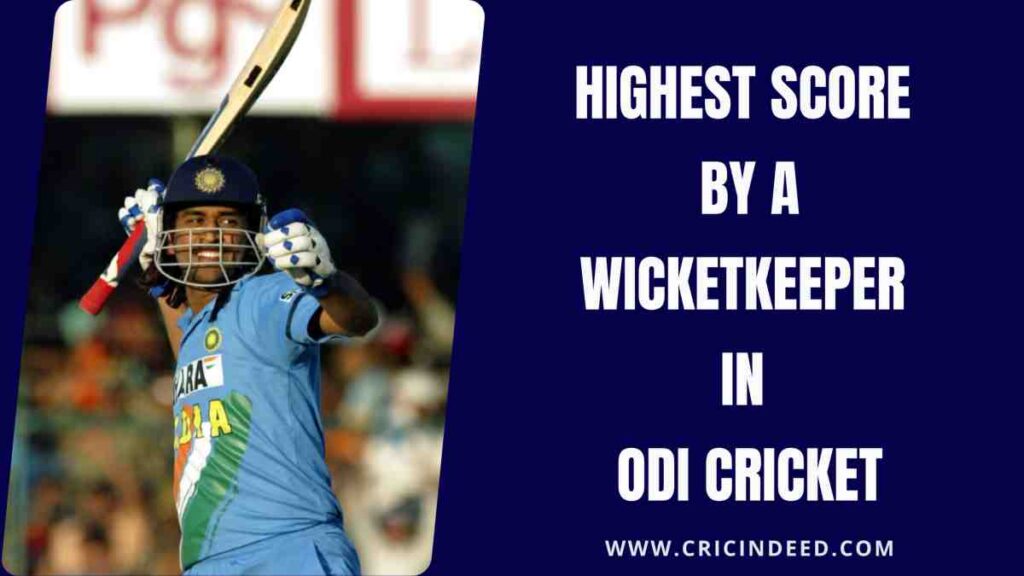 Highest Score by a Wicketkeeper in ODI Cricket