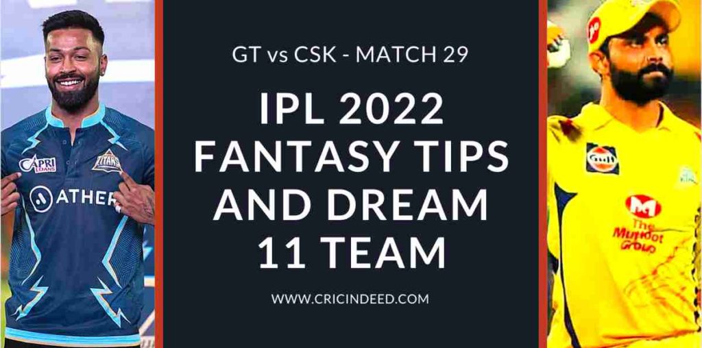 GT vs CSK 2022 Dream11 Predictions