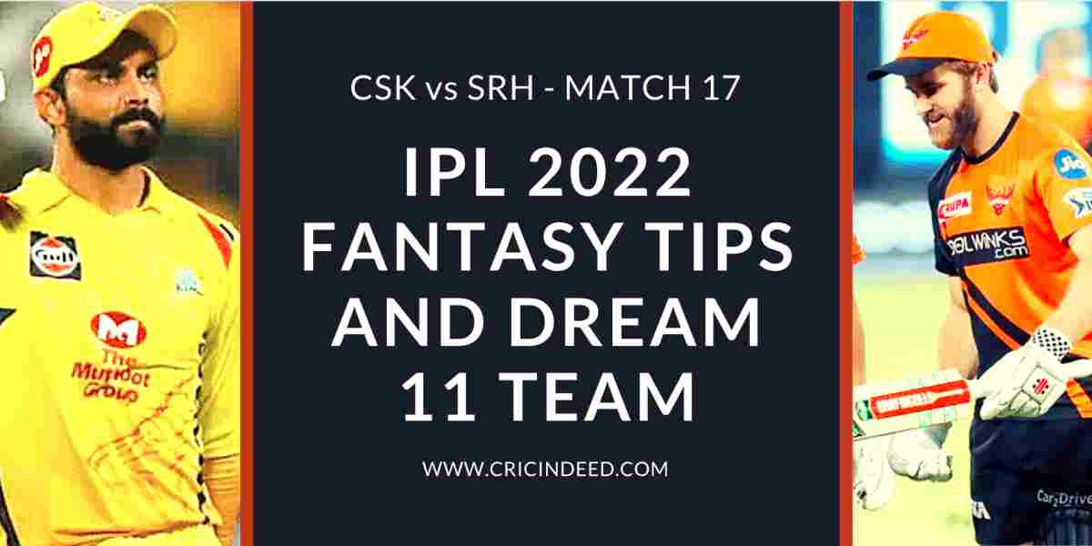 Csk Vs Srh Match 17 Of Ipl 2022 Match Predictions Dream11 Team Fantasy Tips Probable Csk Vs Srh Match 17 Of Ipl 2022 Match Predictions Dream11 Team Fantasy Tips Probable