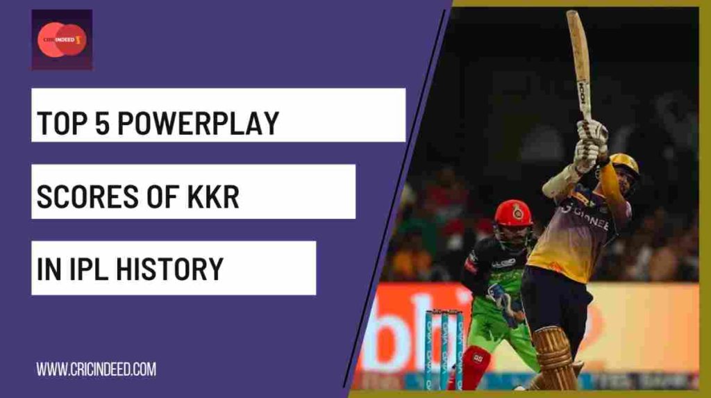kkr highest powerplay scores