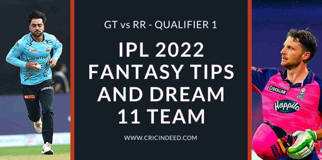 GT VS RR IPL 2022 QUALIFIER 1 DREAM 11 PREDICTIONS