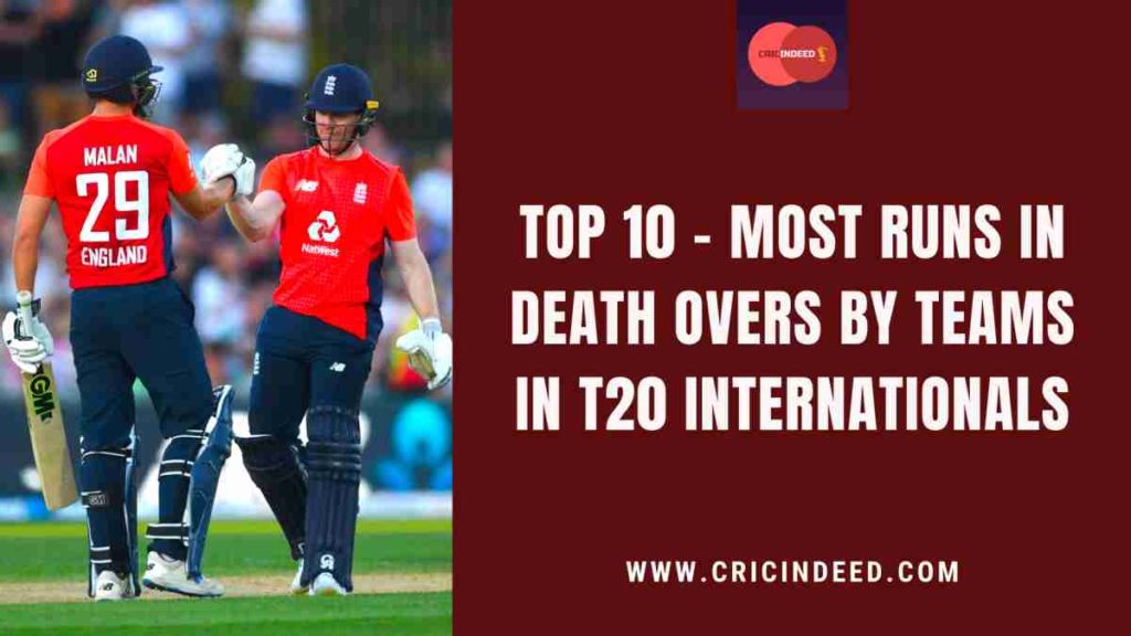 most runs scored in death overs by teams in t20 internationals