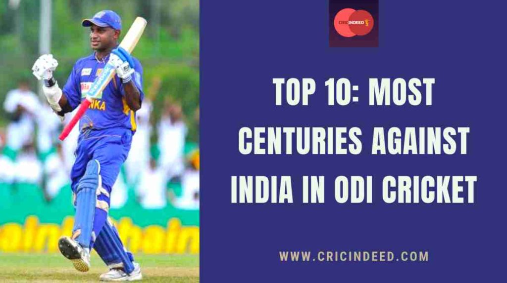 most centuries against india in odi