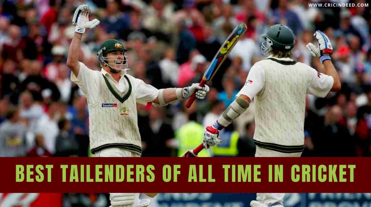 The Ten Best Tailender Batsmen of All Time in Cricket CricIndeed