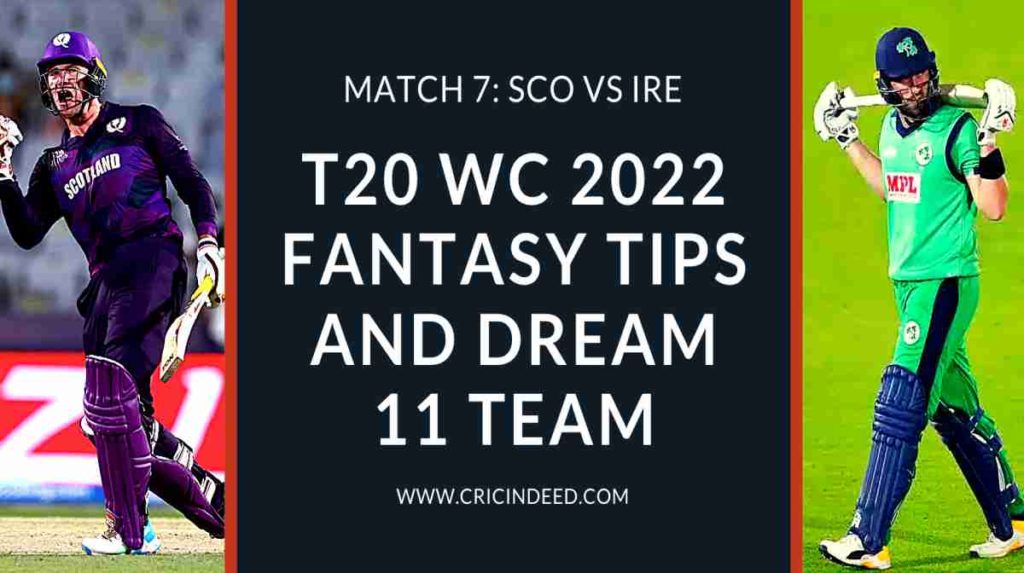 sco vs ire dream11 predictions