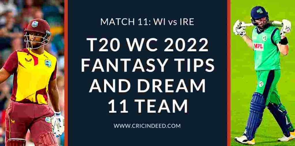 wi vs ire dream11 predictions