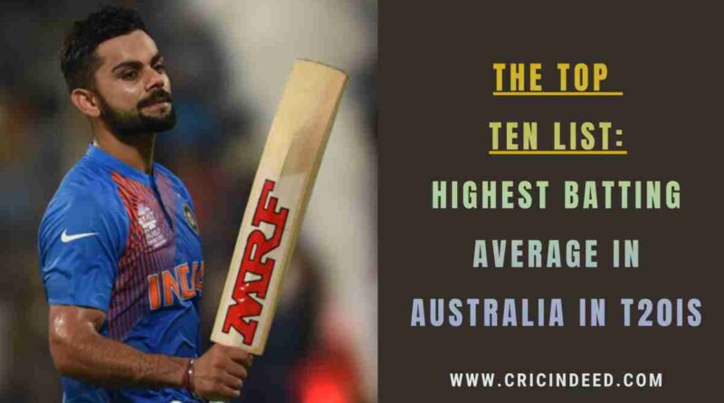 Highest Batting Average in Australia in T20Is