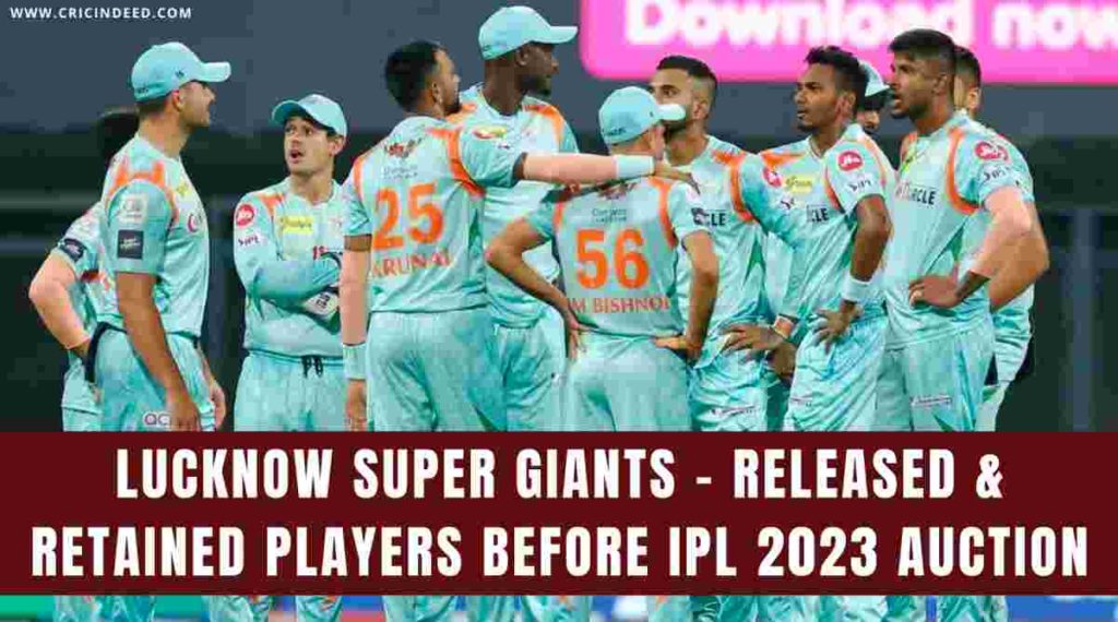 lsg released & retained ipl 2023