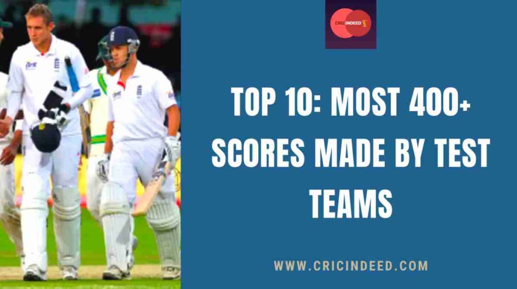 most 400+ team totals in test cricket