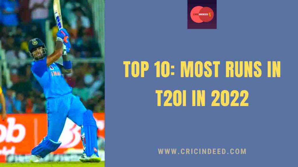 most runs in t20 in 2022