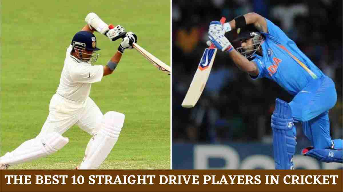 The Ten Best Straight Drive Players in Cricket CricIndeed