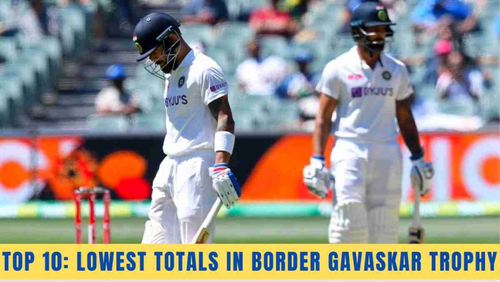 lowest totals in border gavaskar trophy