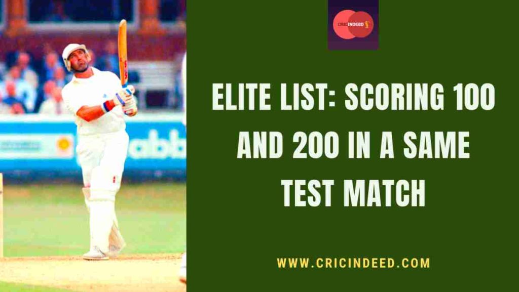 scoring 200 and 100 in one test match