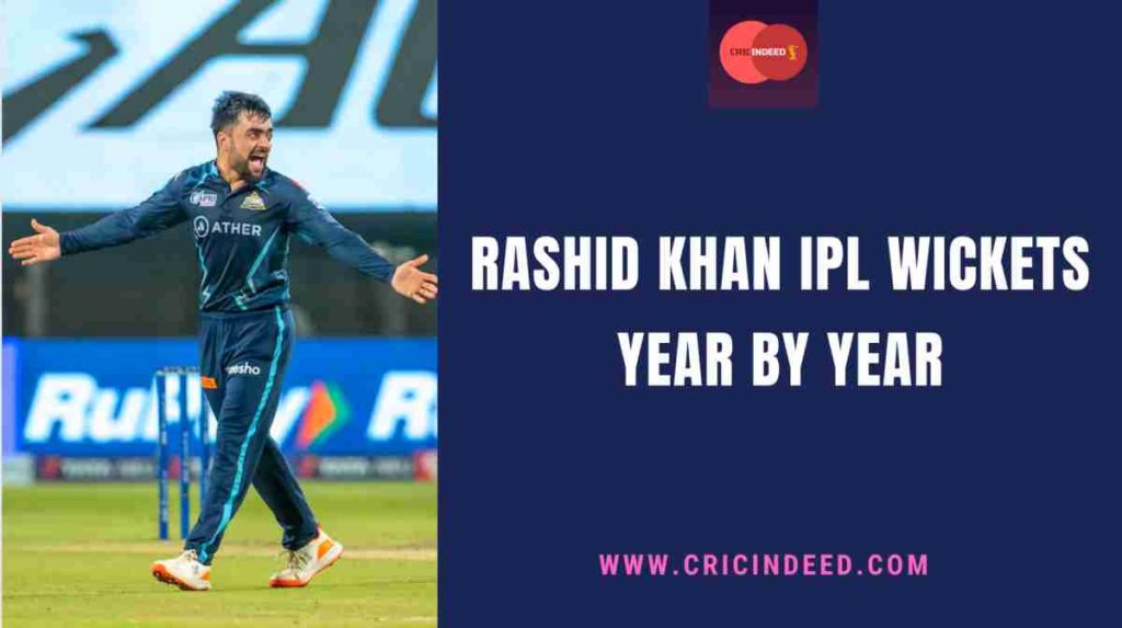 Rashid Khan ipl wickets every year