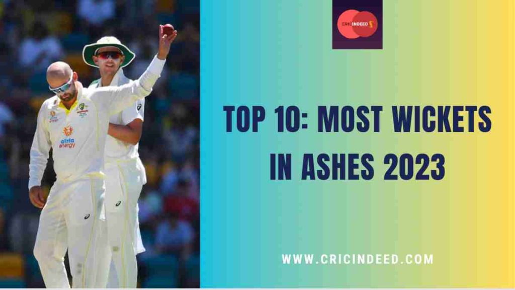 most wickets in ashes 2023