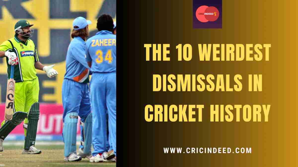 The Ten Weirdest Dismissals in Cricket History CricIndeed