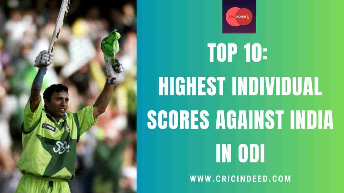 Top 10 Highest Individual Scores against India in ODI CricIndeed