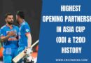Highest Opening Partnerships in Asia Cup (ODI & T20I) History