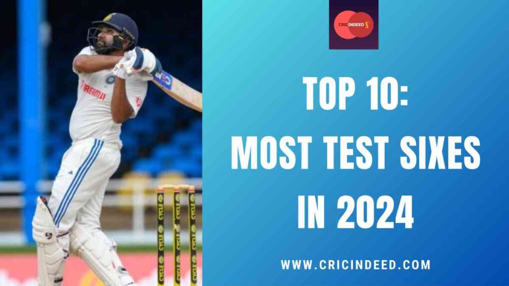 Most Test Sixes in 2024