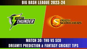 thu vs sco dream11 predictions bbl 2023/24