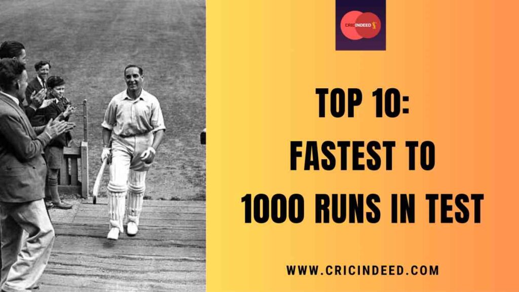 Top 10: Fastest to 1000 Runs in Test Cricket