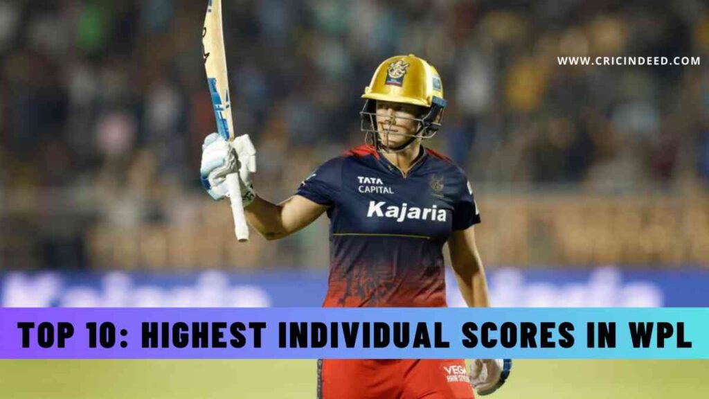 Top 10: Highest Individual Scores in WPL
