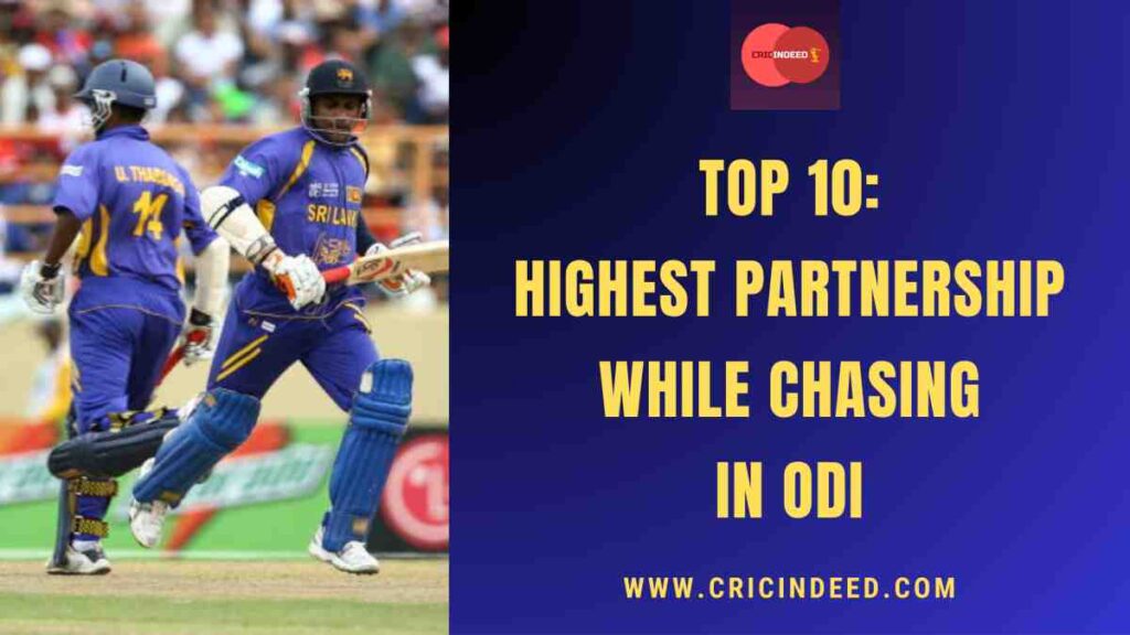 Top 10: Highest Partnership while Chasing in ODI
