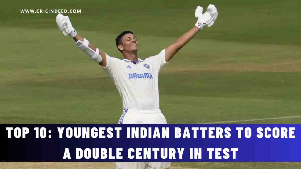 Top 10: Youngest Indian Batters to Score a Double Century in Test