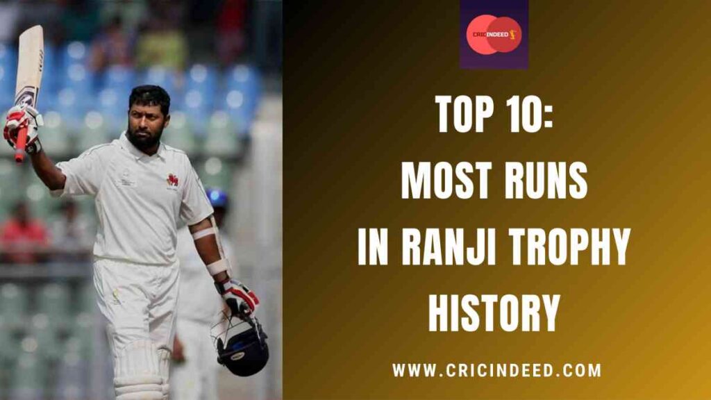 Top 10: Most Runs in Ranji Trophy History