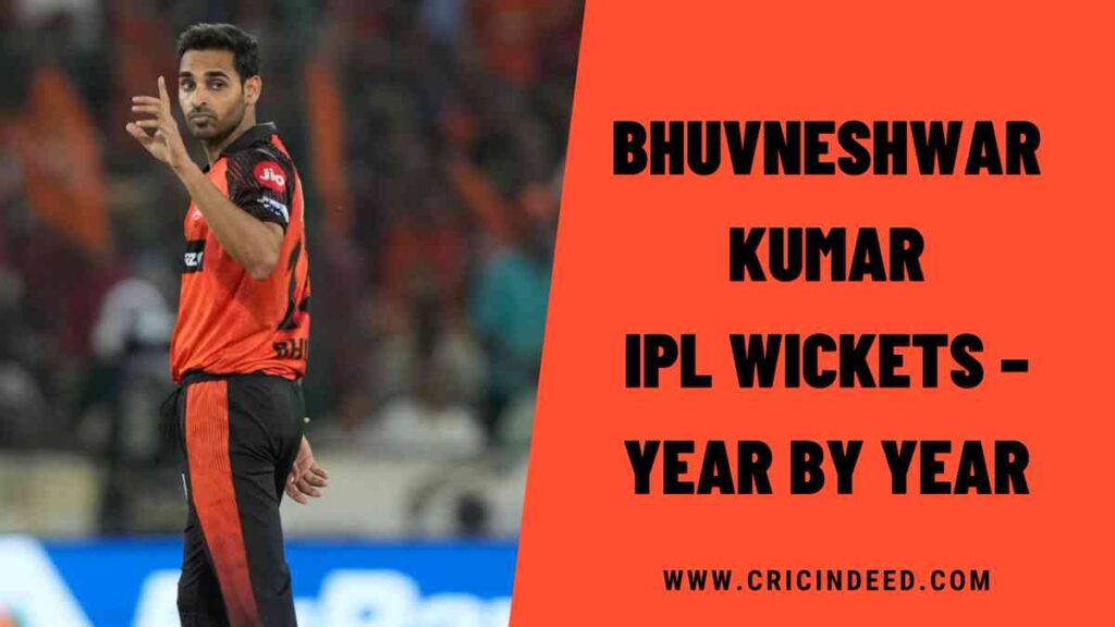 Bhuvneshwar Kumar IPL Wickets – Year by Year